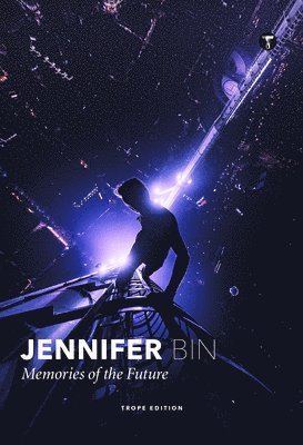 Jennifer Bin: Memories of the Future 1