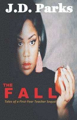 bokomslag The Fall: Tales of a First-Year Teacher Sequel