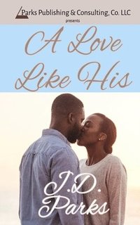 bokomslag A Love Like His