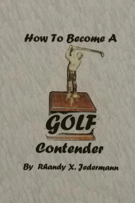 Rhandy X Jedermann, Rhandy X. Jedermann - How To Become A Golf Contender, Häftad