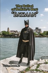 bokomslag The Ballad of Buffalo's Best 'Batman'