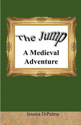 bokomslag The Jump: A Medieval Adventure