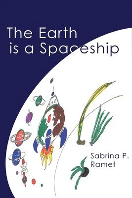 Sabrina P Ramet - Earth Is a Spaceship, Häftad