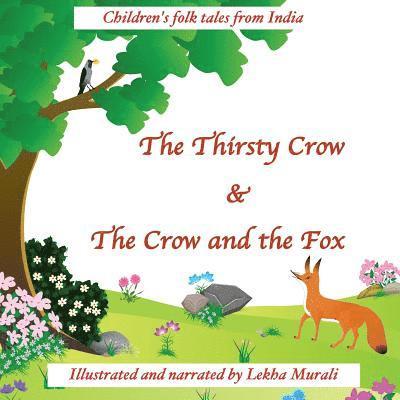 The Thirsty Crow & The Crow and the Fox 1