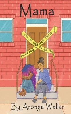 Aronya Waller - Mama, Häftad