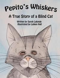 bokomslag Pepito's Whiskers: A True Story of a Blind Cat