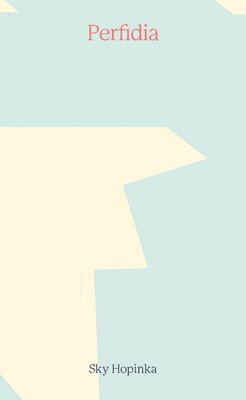 Sky Hopinka, Julie Niemi - Perfidia, Inbunden