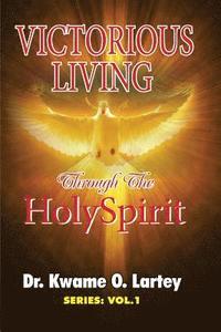 bokomslag Victorious Living: Through the Holy Spirit