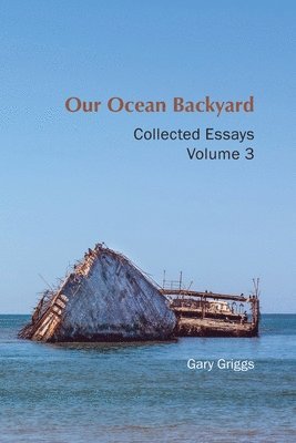 Gary B Griggs - Our Ocean Backyard, Häftad