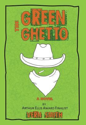 Vern Smith - Green Ghetto, Inbunden