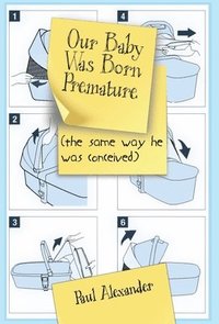 bokomslag Our Baby Was Born Premature