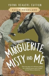 bokomslag Marguerite, Misty and Me (Adapted for Young Readers)