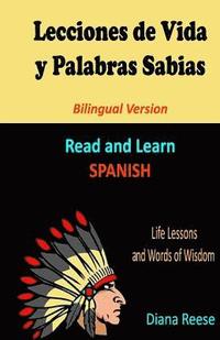 bokomslag Lecciones de Vida y Palabras Sabias: Bilingual Version