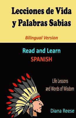 Lecciones de Vida y Palabras Sabias: Bilingual Version 1