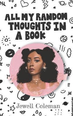 All My Random Thoughts in a Book 1