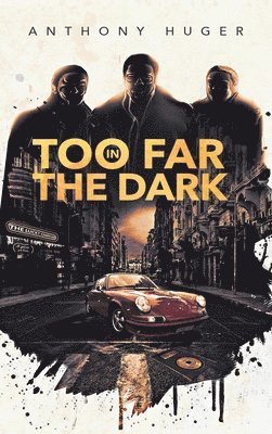 Too Far In The Dark 1