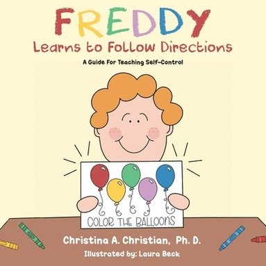 Christina a Christian - Freddy Learns to Follow Directions, Häftad