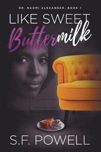 bokomslag Like Sweet Buttermilk: Dr. Naomi Alexander, Book 1
