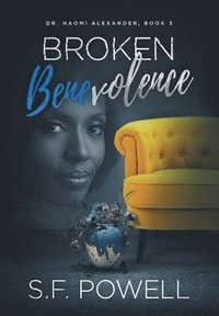 bokomslag Broken Benevolence: Dr. Naomi Alexander, Book 3