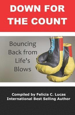 Down for the Count: Bouncing Back from Life's Blows