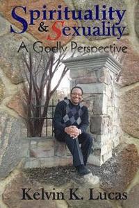 bokomslag Spirituality & Sexuality a Godly Perspective