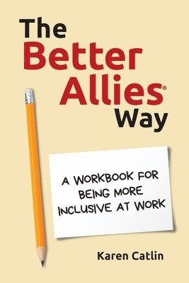 Karen Catlin - Better Allies Way, Häftad