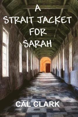 bokomslag A Strait Jacket for Sarah