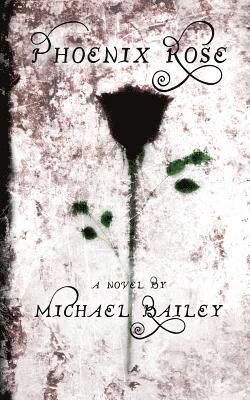Michael Bailey - Phoenix Rose, Häftad