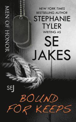 Stephanie Tyler, Se Jakes - Bound for Keeps: Men of Honor, Häftad