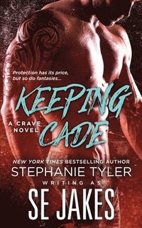 bokomslag Keeping Cade: A Crave Club Novel