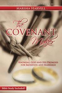 bokomslag The Covenant Maker: Knowing God and His Promises for Salvation and Marriage (Bible Study Included)