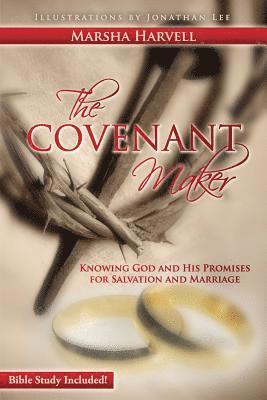 The Covenant Maker: Knowing God and His Promises for Salvation and Marriage (Bible Study Included) 1