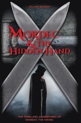 Jillian Becker - Mordec and the Hidden Hand, Inbunden