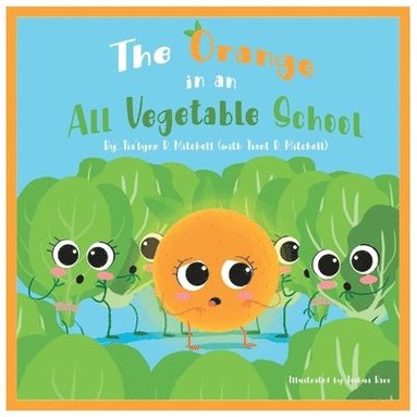 bokomslag The Orange in an All Vegetable School