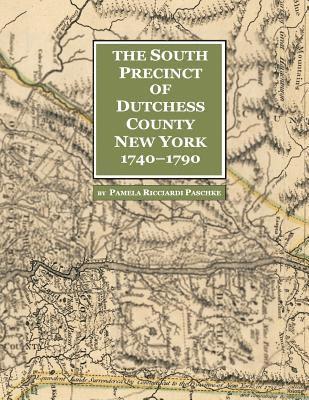 bokomslag The South Precinct of Dutchess County New York 1740-1790
