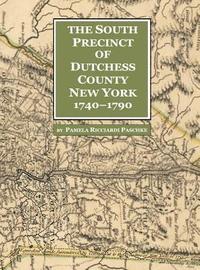 bokomslag South Precinct of Dutchess County New York 1740-1790