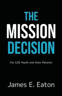 bokomslag The Mission Decision