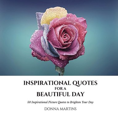 bokomslag Inspirational Quotes for a Beautiful Day