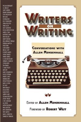 bokomslag Writers on Writing: Conversations with Allen Mendenhall