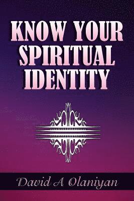 Know Your Spiritual Identity: Salvation 1