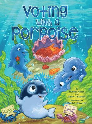 Russell Glass, Sean Callahan - Voting With a Porpoise, Inbunden