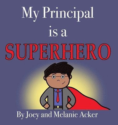 bokomslag My Principal is a Superhero