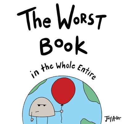 The Worst Book in the Whole Entire World 1