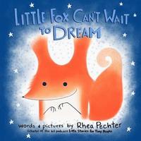 bokomslag Little Fox Can't Wait to Dream: A Rhyming Bedtime Story