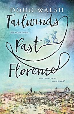 Doug Walsh - Tailwinds Past Florence, Häftad