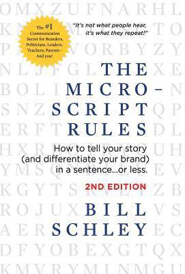 bokomslag The Micro-Script Rules: How to tell your story (and differentiate your brand) in a sentence...or less.