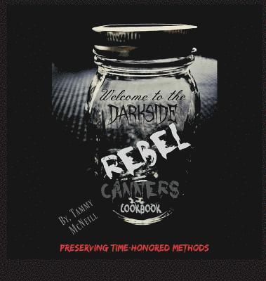Rebel Canners Cookbook 1