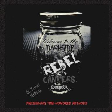 bokomslag Rebel Canners Cookbook