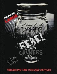 bokomslag Rebel Canners Cookbook: Preserving Time-Honored Methods