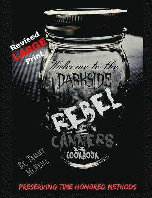 Rebel Canners Cookbook: Preserving Time-Honored Methods 1